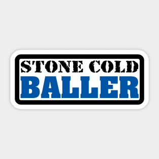 Stone Cold Baller Blue Sticker